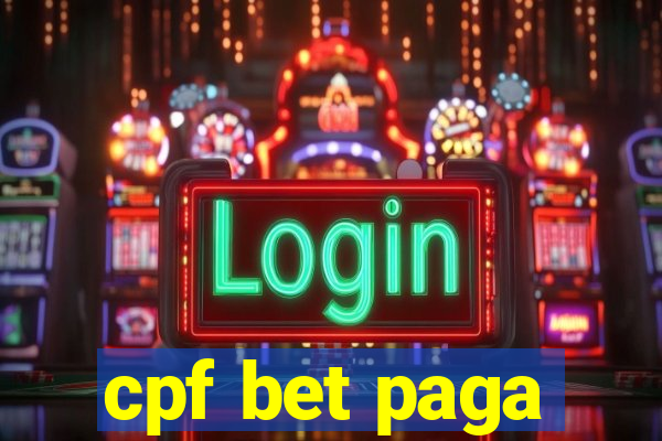 cpf bet paga